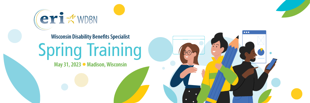 Featured image for “Wisconsin Disability Benefits Network Spring Training Event”